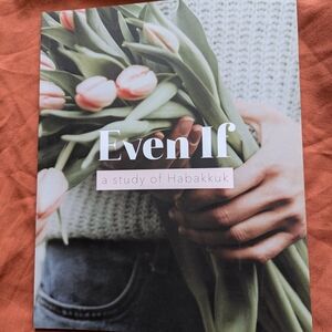 {Even If ~ A Study Of Habakkuk} Bible Study